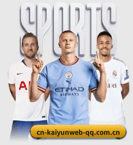 五大体育板块覆盖,从比分到直播全覆盖（KAIYUN）